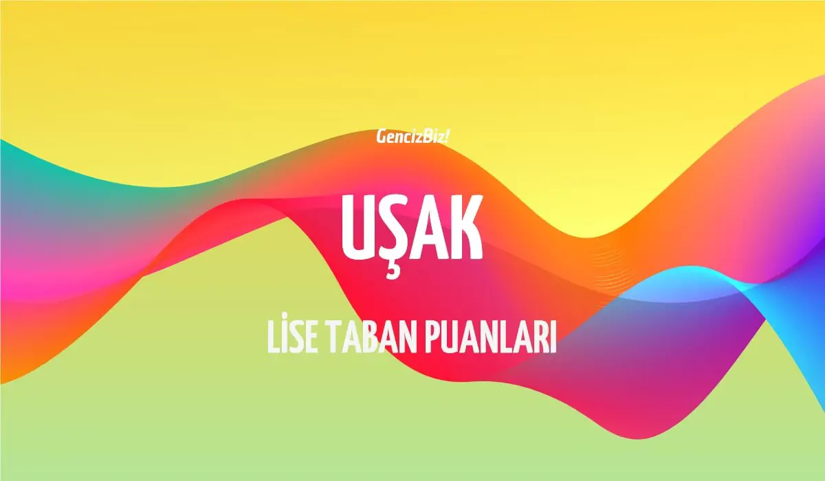 usak-lise-taban-puanlari.webp