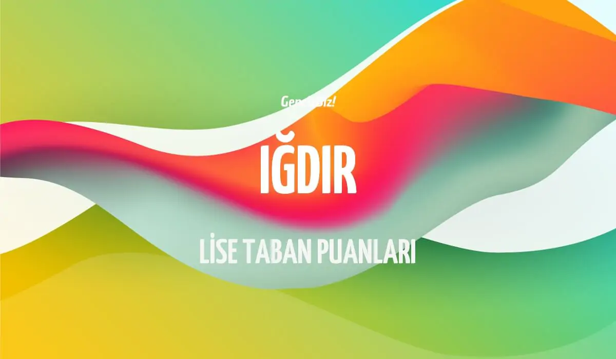 igdir-lise-taban-puanlari.webp