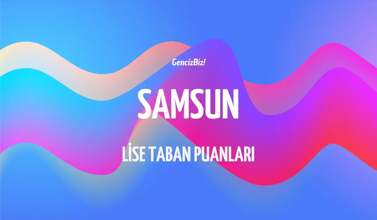 samsun-lise-taban-puanlari.webp