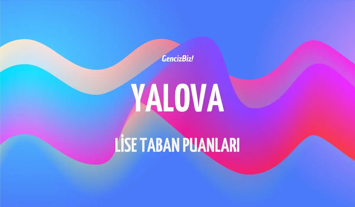 yalova-lise-taban-puanlari.webp