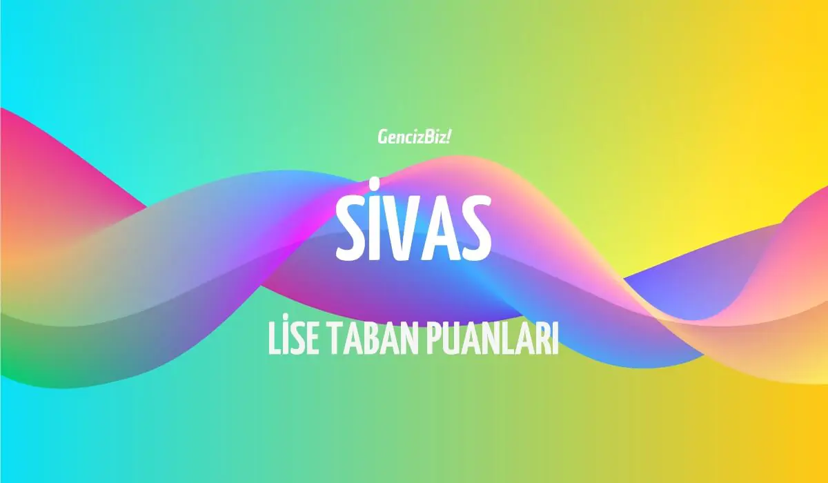 sivas-lise-taban-puanlari.webp