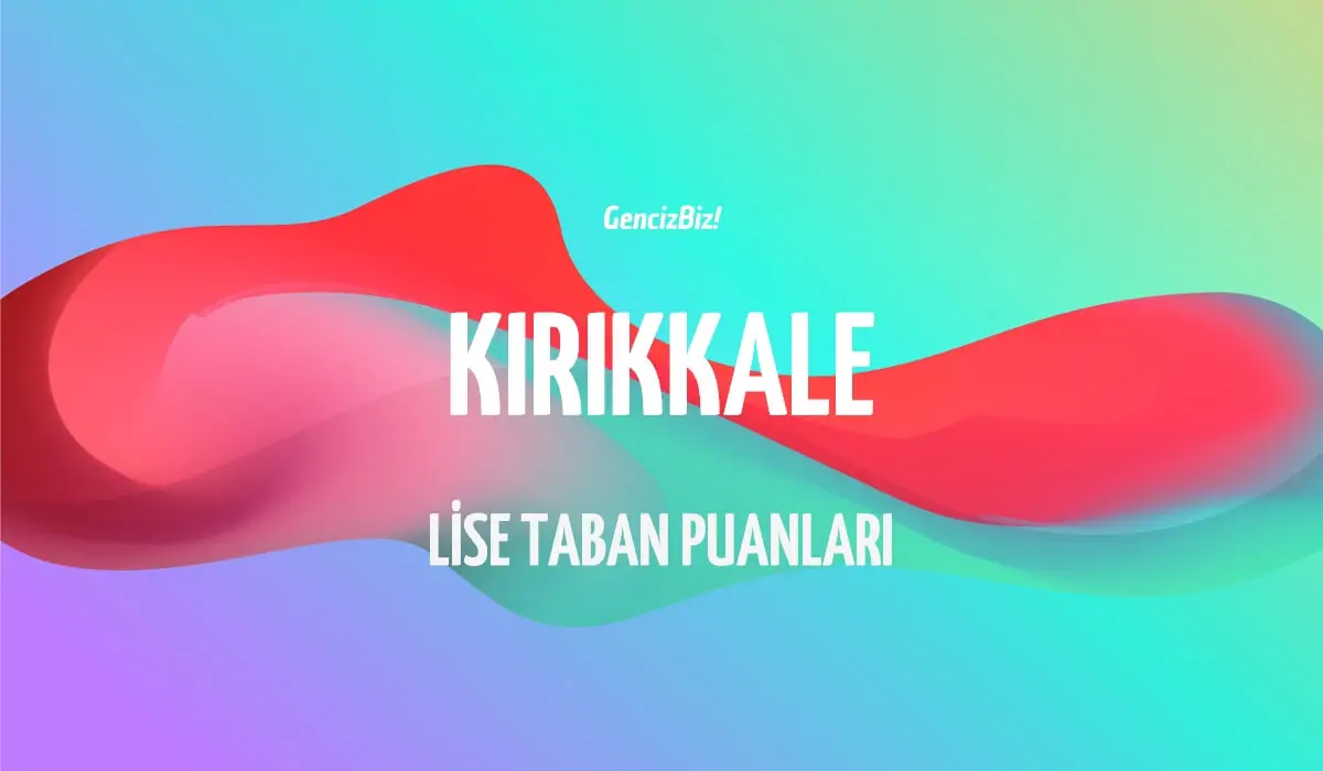 kirikkale-lise-taban-puanlari.webp