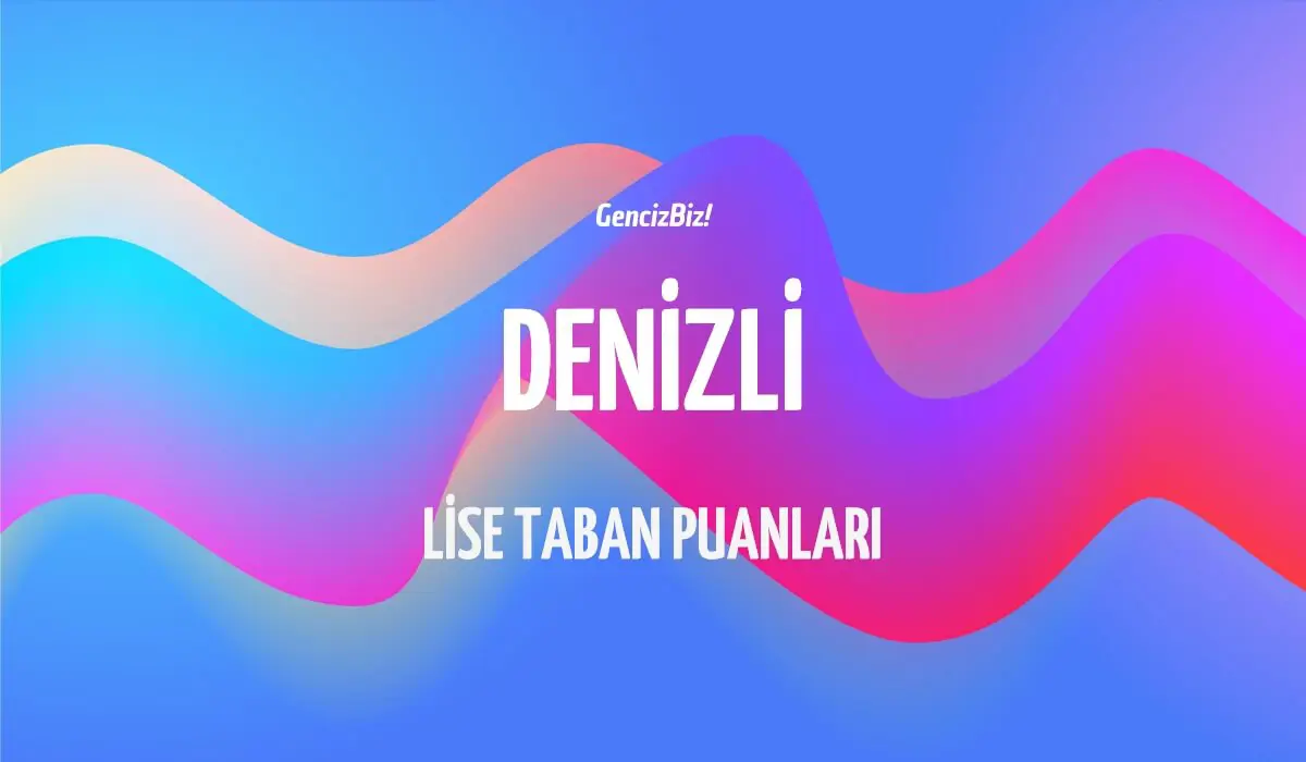 denizli-lise-taban-puanlari.webp